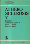 Atherosclerosis V, Proceedings of the Fifth International Symposium on Atherosclerosis